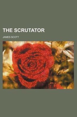 Cover of The Scrutator