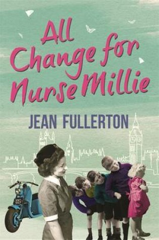 Cover of All Change for Nurse Millie