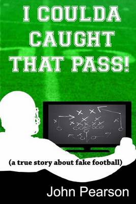 Book cover for I Coulda Caught That Pass!