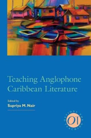 Cover of Teaching Anglophone Caribbean Literature