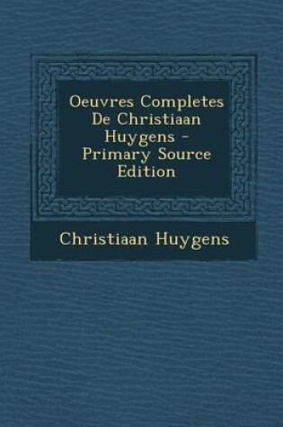 Cover of Oeuvres Completes de Christiaan Huygens