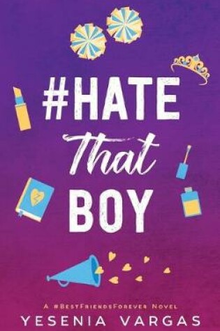 Cover of #HateThatBoy