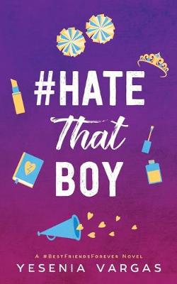 Cover of #HateThatBoy