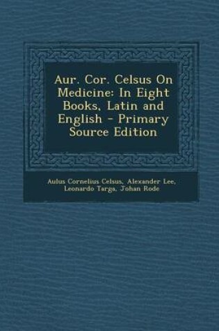 Cover of Aur. Cor. Celsus on Medicine