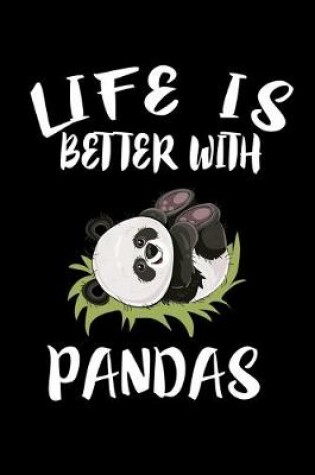 Cover of Life Is Better With Pandas