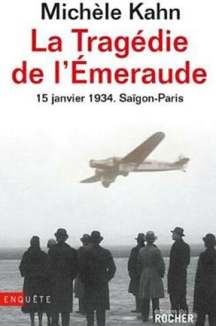 Cover of La Tragedie de L'Emeraude - 15 Janvier 1934