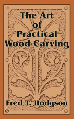 Book cover for The Art of Practical Wood Carving