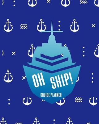 Book cover for Oh Ship! Cruise Planner