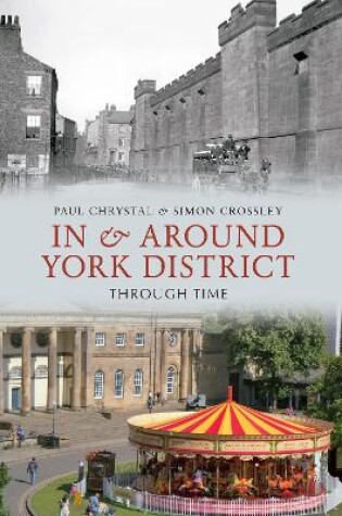 Cover of In & Around York District Through Time