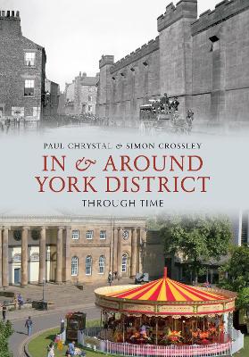 Cover of In & Around York District Through Time