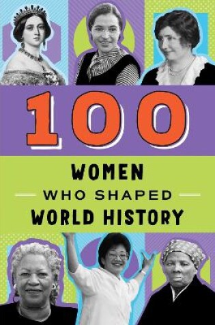 Cover of 100 Women Who Shaped World History