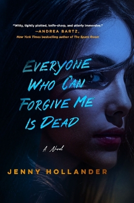 Book cover for Everyone Who Can Forgive Me Is Dead