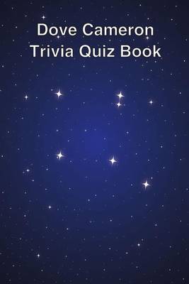 Book cover for Dove Cameron Trivia Quiz Book