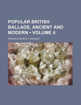 Book cover for Popular British Ballads, Ancient and Modern (Volume 4)