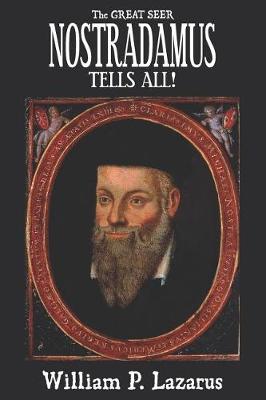 Book cover for The Great Seer Nostradamus Tells All!
