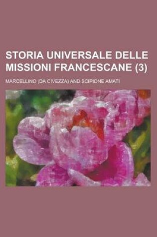 Cover of Storia Universale Delle Missioni Francescane (3)