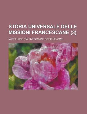 Book cover for Storia Universale Delle Missioni Francescane (3)