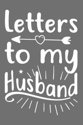 Book cover for Letters To My Husband