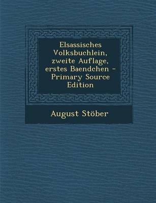 Book cover for Elsassisches Volksbuchlein, Zweite Auflage, Erstes Baendchen - Primary Source Edition