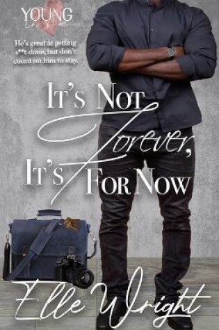 Cover of It's Not Forever, It's For Now