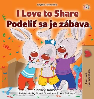 Cover of I Love to Share (English Slovak Bilingual Book for Kids)