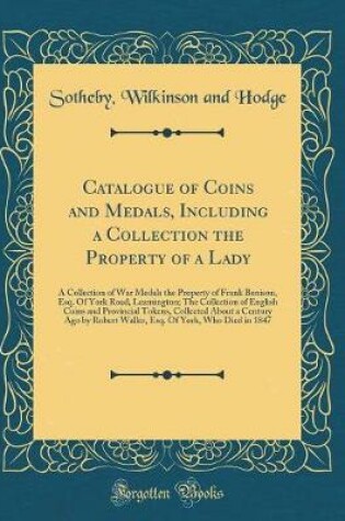 Cover of Catalogue of Coins and Medals, Including a Collection the Property of a Lady