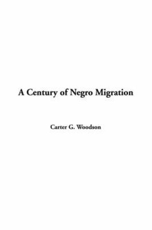 Cover of A Century of Negro Migration