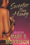 Book cover for Sweeter Than Honey