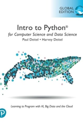 Cover of Intro to Python for Computer Science and Data Science: Learning to Program with AI, Big Data and The Cloud, eBook, Global Edition