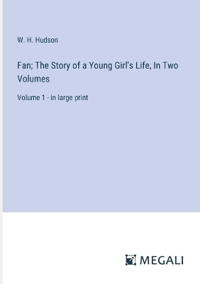 Book cover for Fan; The Story of a Young Girl's Life, In Two Volumes