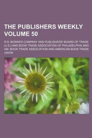 Cover of The Publishers Weekly Volume 50