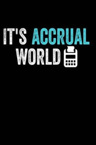 Cover of It's Accrual World