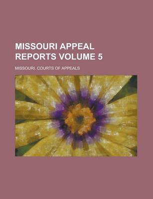 Book cover for Missouri Appeal Reports Volume 5