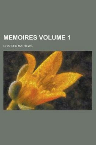 Cover of Memoires Volume 1