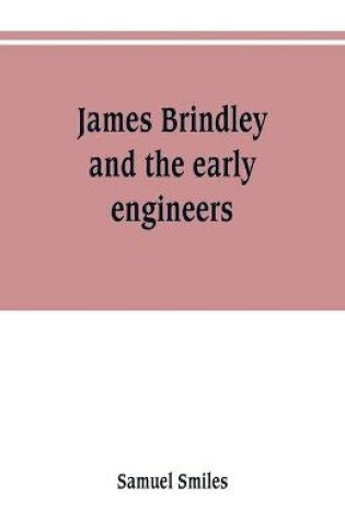 Cover of James Brindley and the early engineers