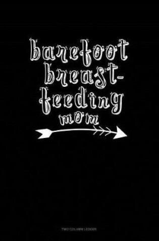 Cover of Barefoot Breastfeeding Mom