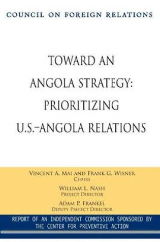 Cover of Toward and Angola Strategy: Prioritizing U.S.-Angola Relations