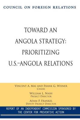 Book cover for Toward and Angola Strategy: Prioritizing U.S.-Angola Relations