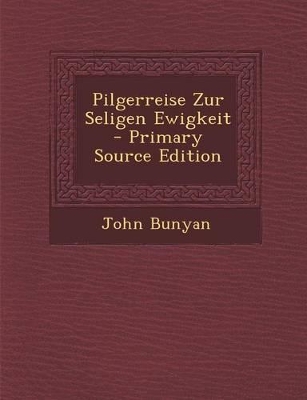 Book cover for Pilgerreise Zur Seligen Ewigkeit