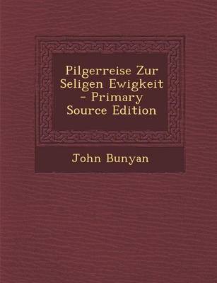 Book cover for Pilgerreise Zur Seligen Ewigkeit