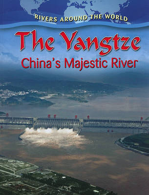 Book cover for The Yangtze: Chinas Majestic River