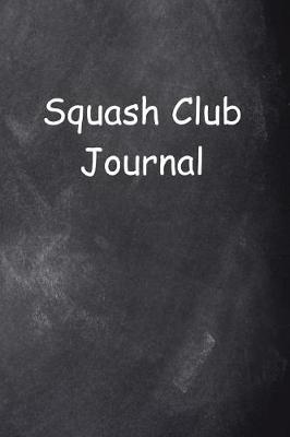 Cover of Squash Club Journal Chalkboard Design