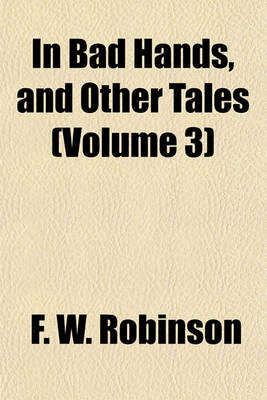 Book cover for In Bad Hands, and Other Tales (Volume 3)