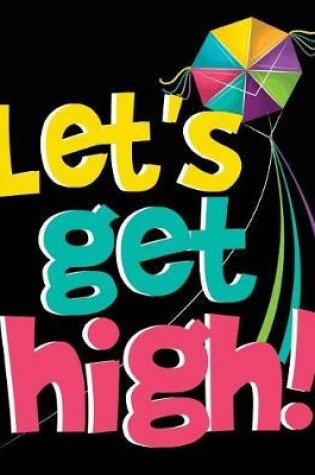 Cover of Let's Get High!
