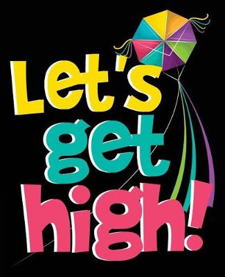 Book cover for Let's Get High!