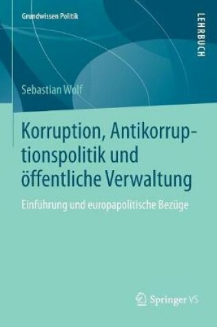 Cover of Korruption, Antikorruptionspolitik Und OEffentliche Verwaltung