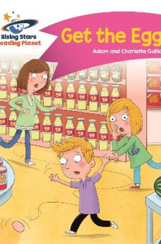Cover of Reading Planet - Get the Egg! - Pink B: Comet Street Kids