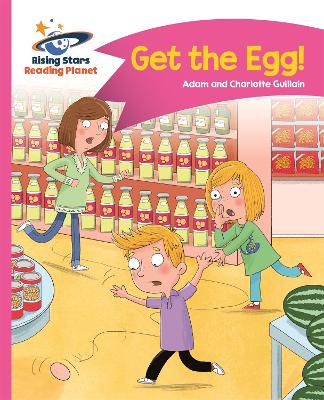 Cover of Reading Planet - Get the Egg! - Pink B: Comet Street Kids