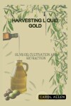 Book cover for Harvesting Liquid Gold