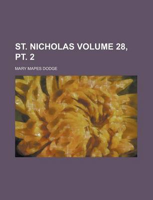 Book cover for St. Nicholas Volume 28, PT. 2